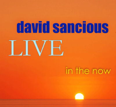 David Sancious, Live in the now